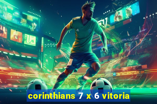 corinthians 7 x 6 vitoria